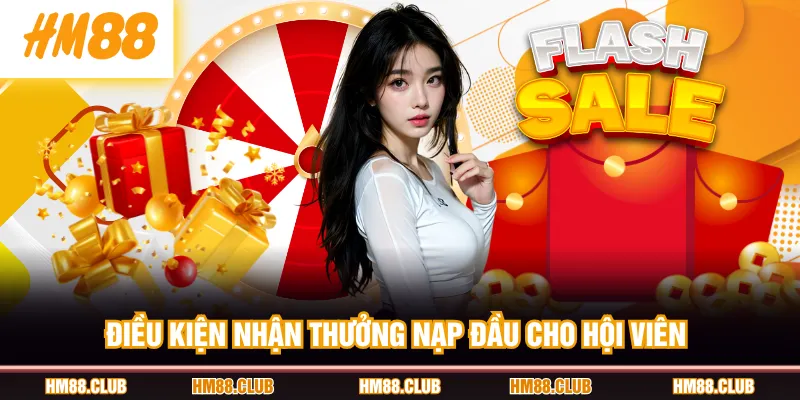 Điều kiện nhận thưởng nạp đầu cho hội viên