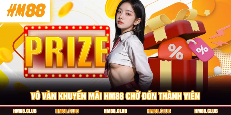 Vô vàn khuyến mãi HM88 chờ đón thành viên