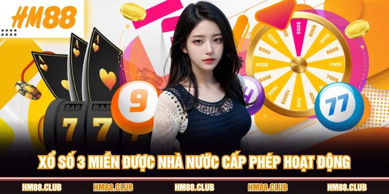 Xổ số 3 miền được nhà nước cấp phép hoạt động